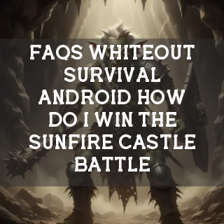 Whiteout Survival FAQs Banner