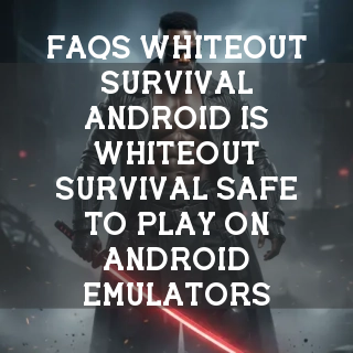 Whiteout Survival FAQs Banner