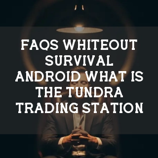 Whiteout Survival FAQs Banner